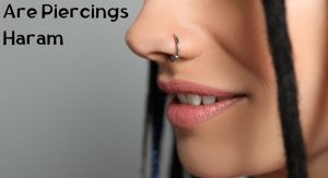 Are Piercings Haram Are Piercings Haram