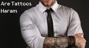 Are Tattoos Haram Are Tattoos Haram