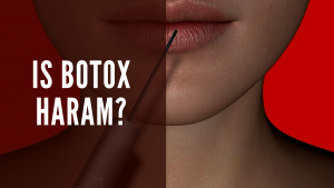 Is Botox Haram Is Botox Haram