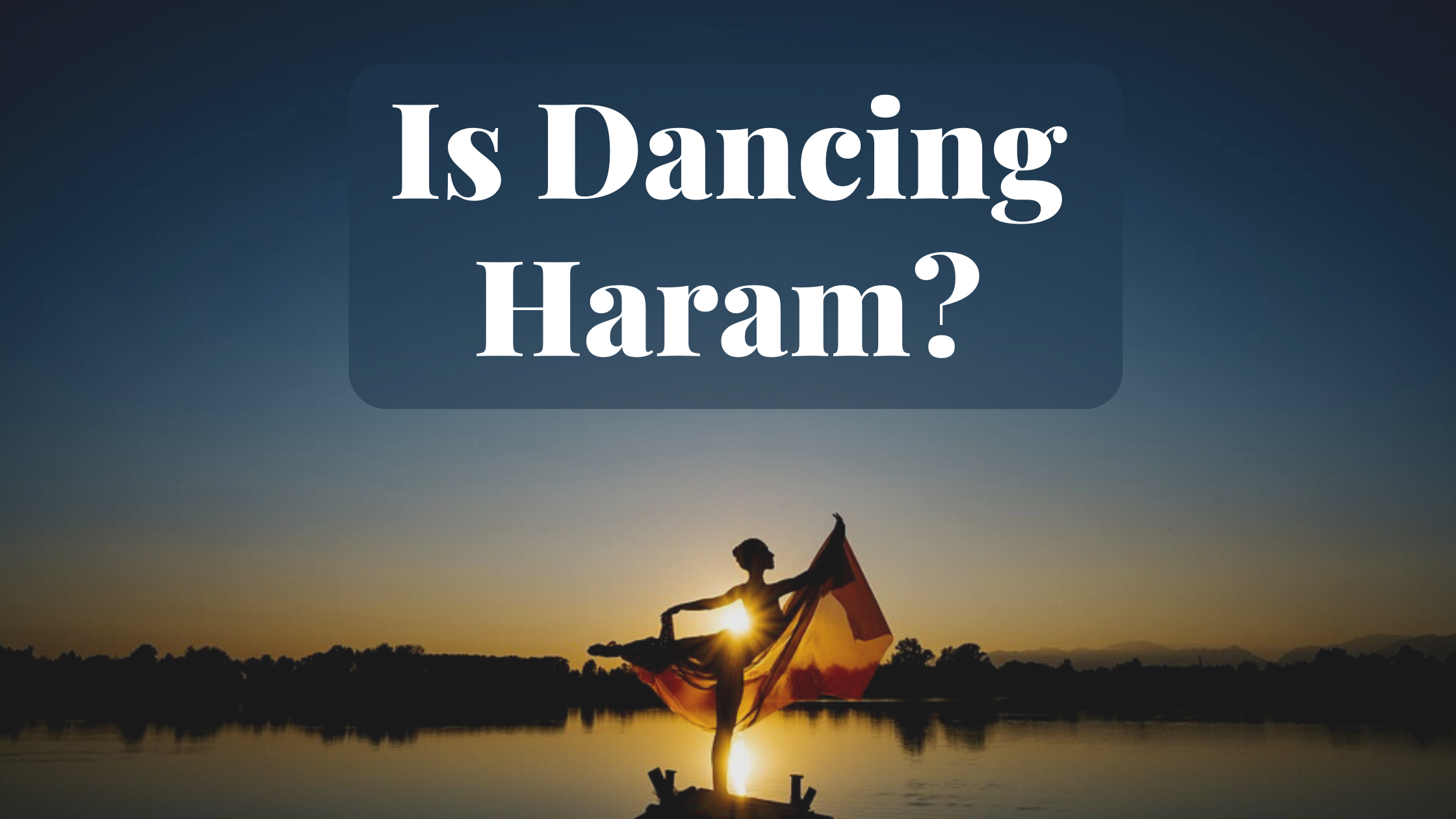 Is Dancing Haram is dancing haram