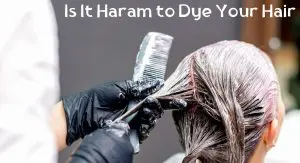 Is It Haram to Dye Your Hair Is It Haram to Dye Your Hair