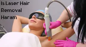 Is Laser Hair Removal Haram