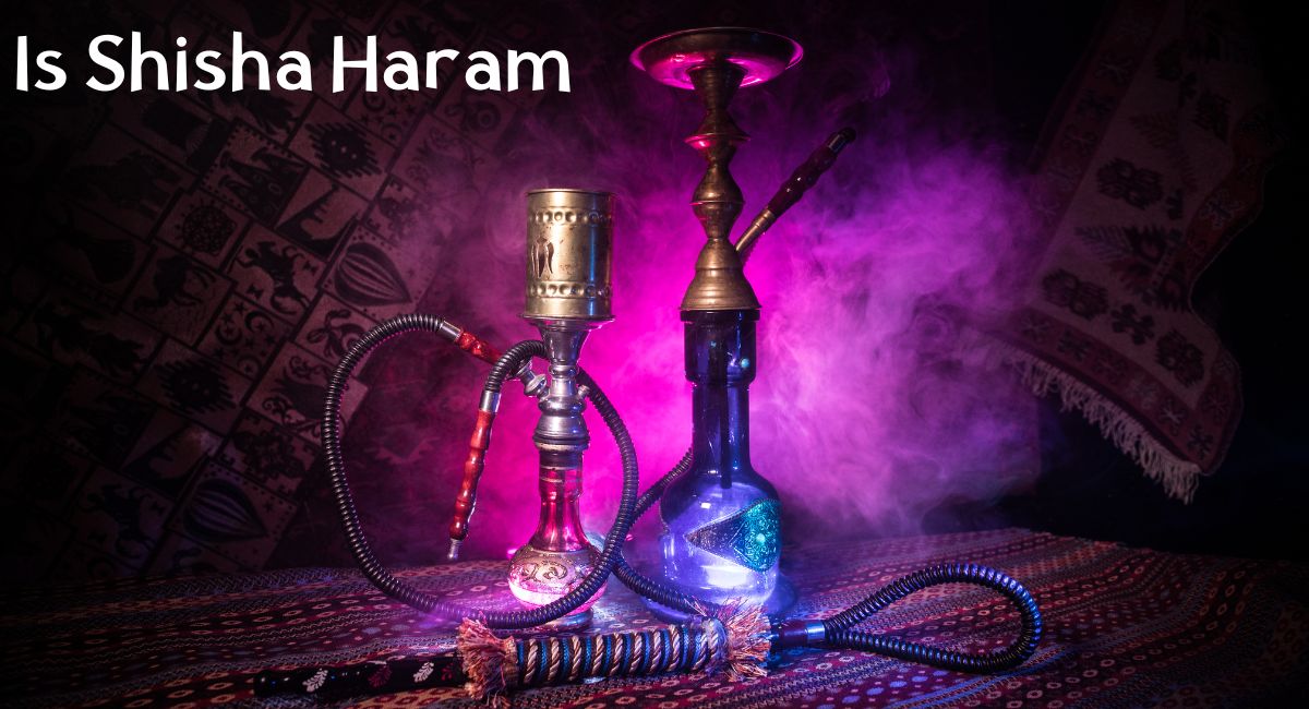 Is Shisha Haram Is Shisha Haram