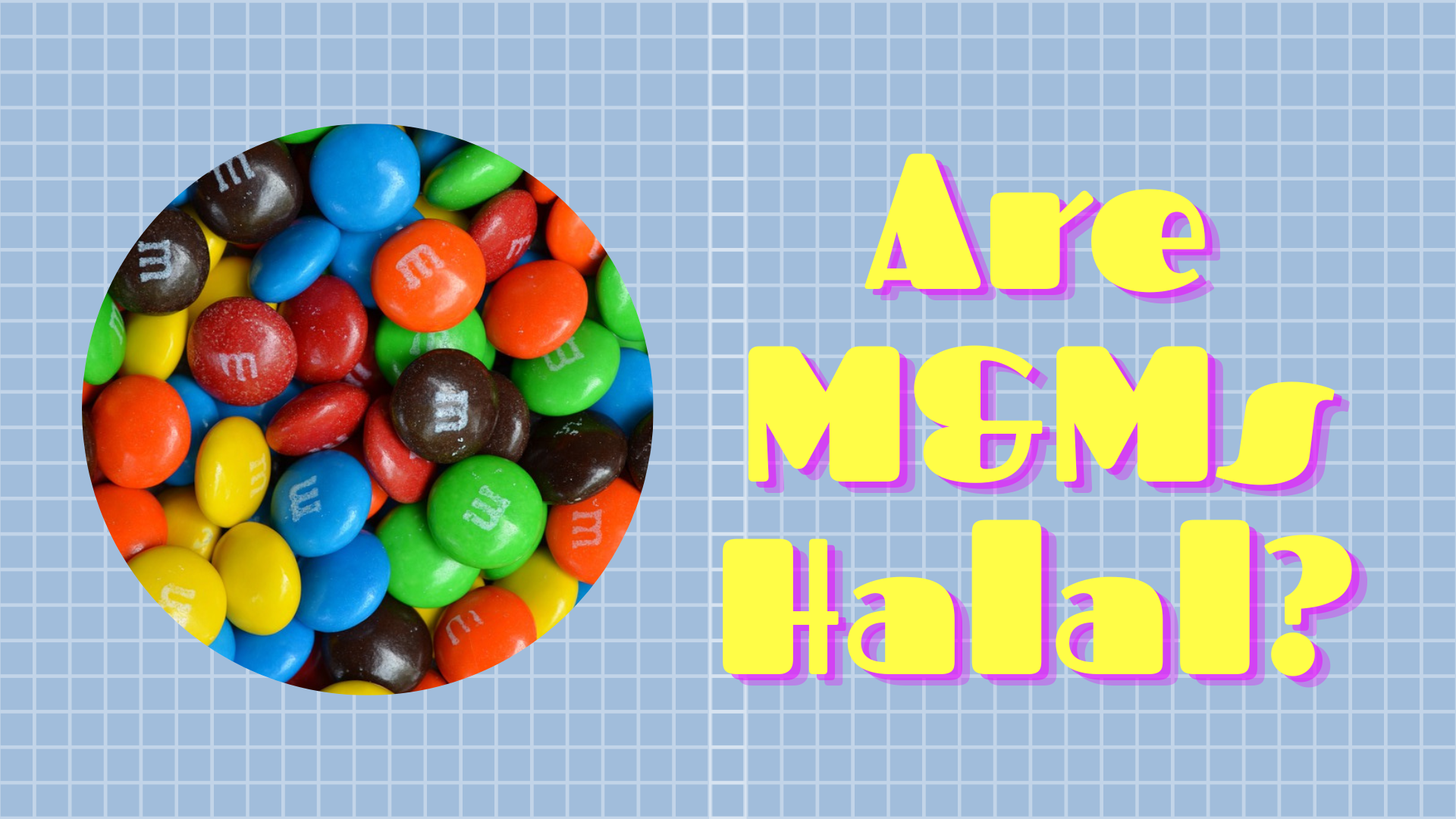 Are M&Ms Halal Or Haram? Everything You Need To Know are M&Ms halal