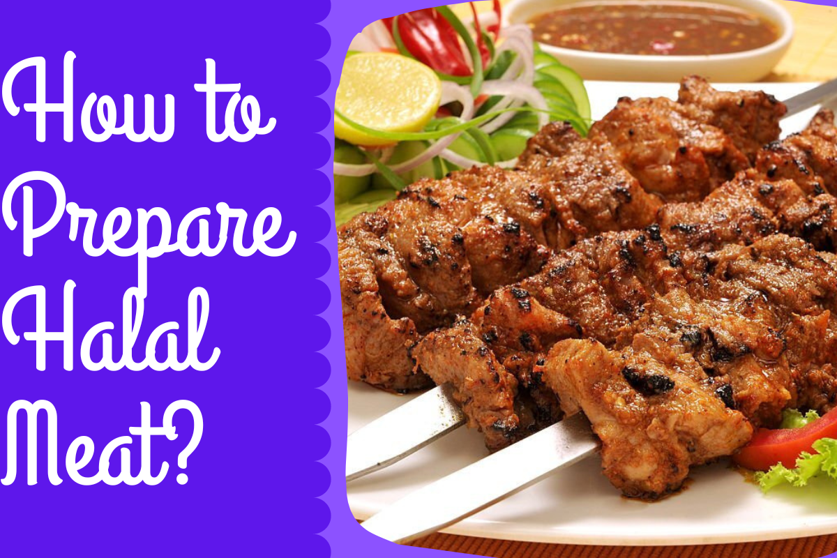 How to Prepare Halal Meat? how to prepare halal meat