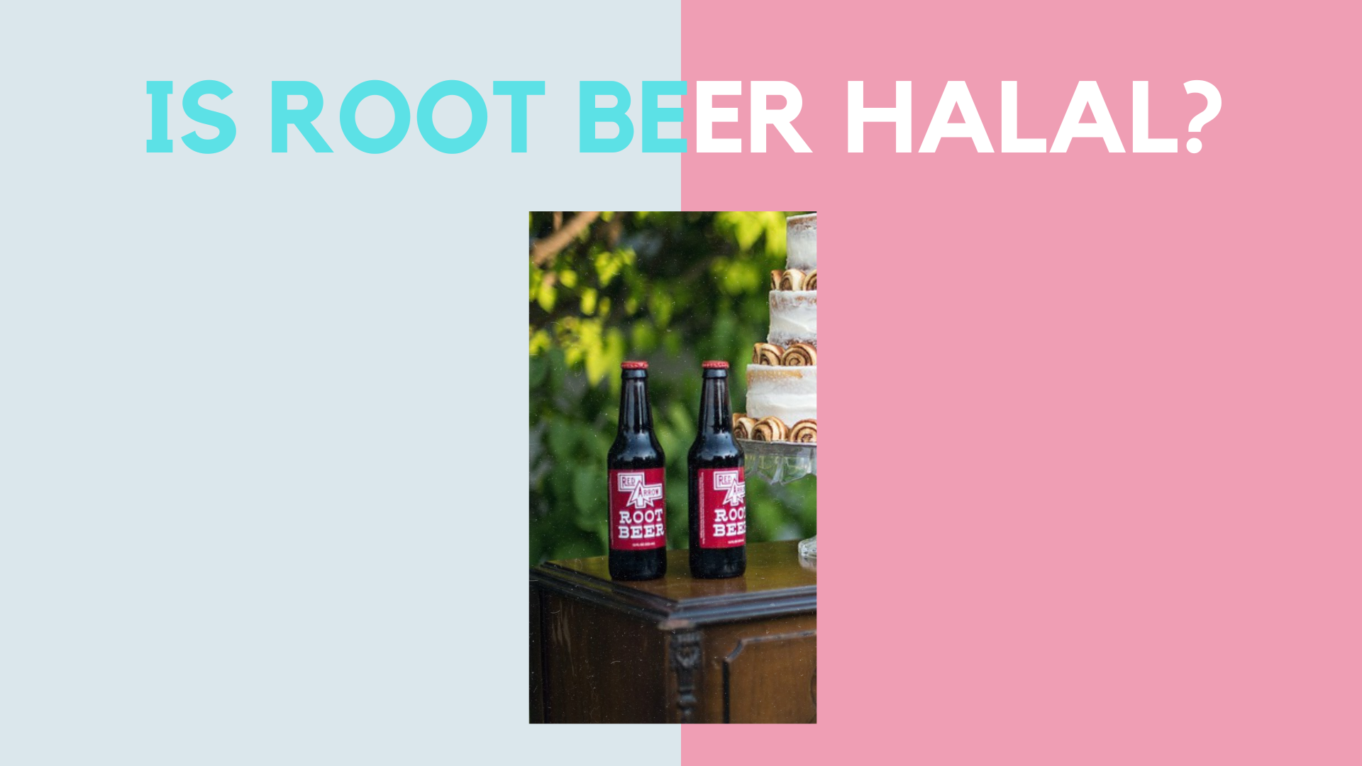 Is Root Beer Halal? is root beer halal