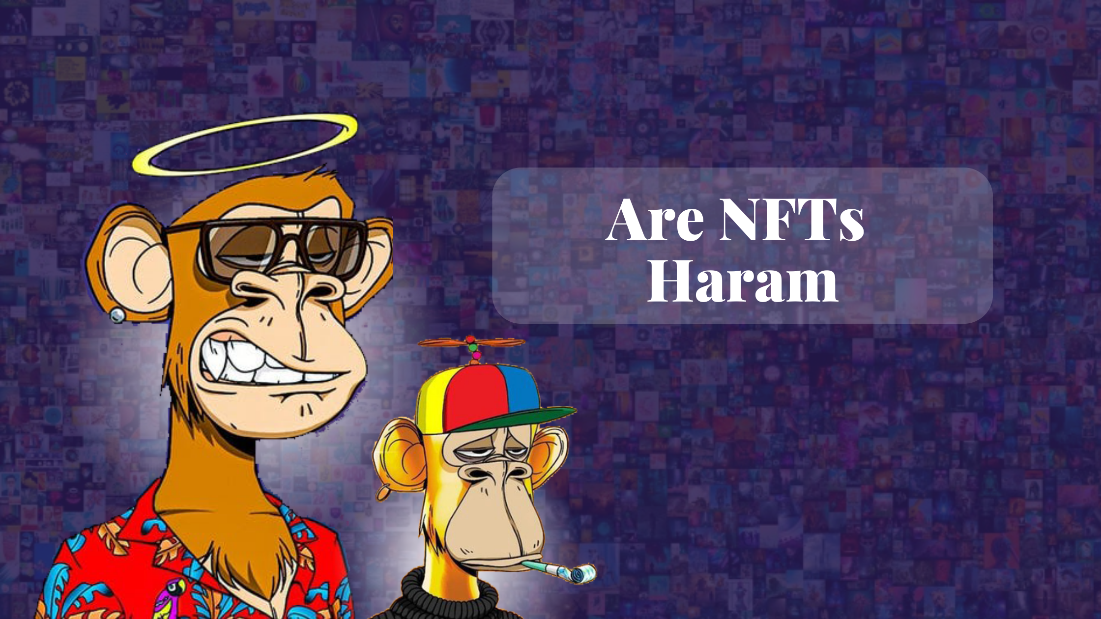 Are NFTs Haram? Ultimate Guide are nfts haram