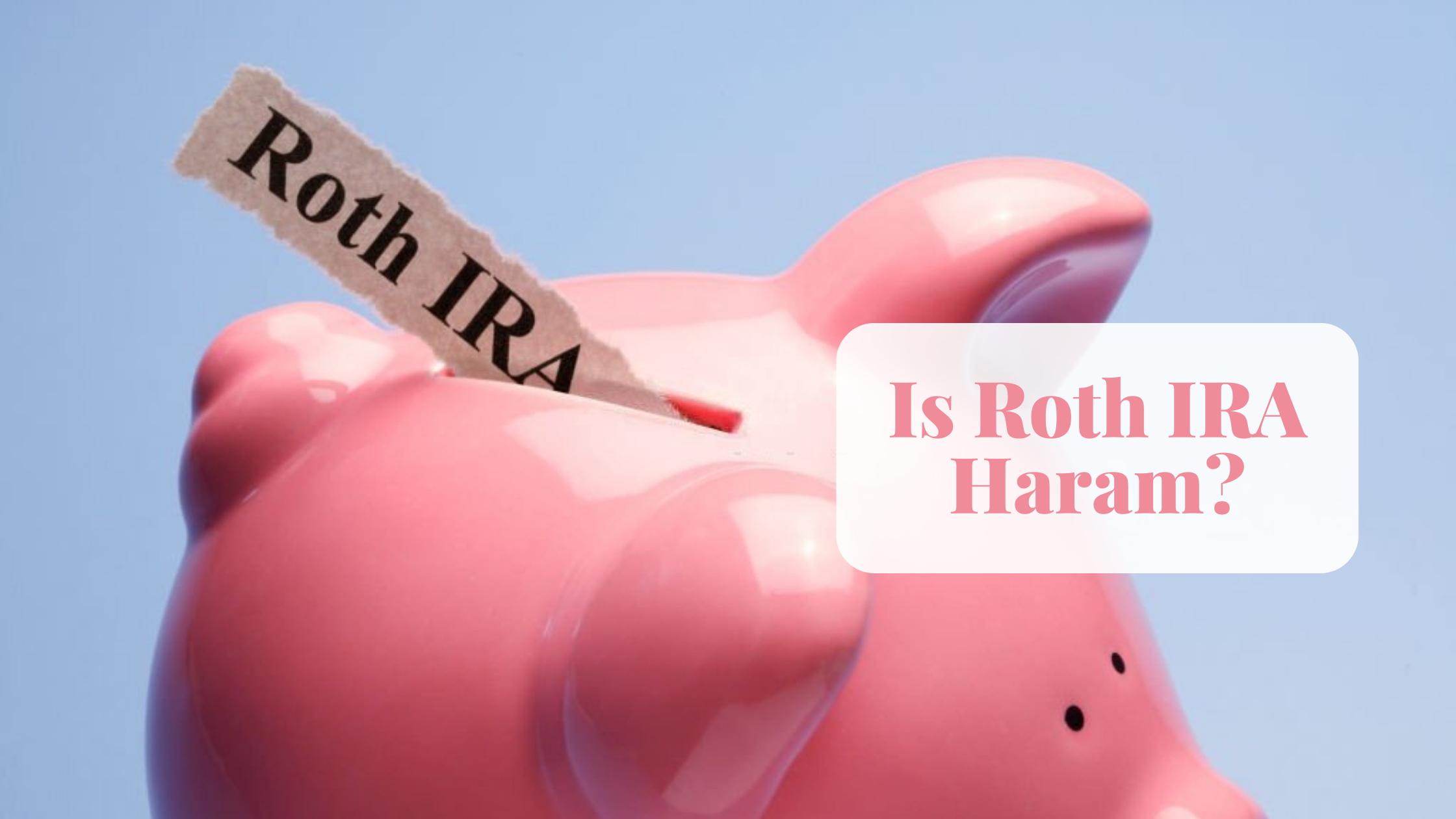 Is Roth IRA Haram is roth IRA haram