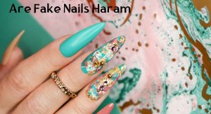 Are Fake Nails Haram Are Fake Nails Haram