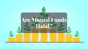 Are Mutual Funds Halal Are Mutual Funds Halal