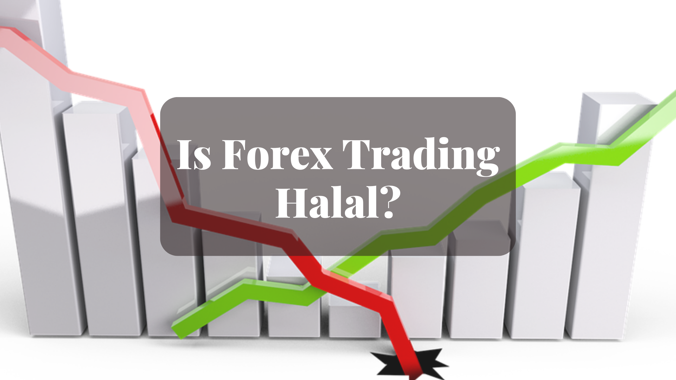 Is Forex Trading Halal Is Forex Trading Halal