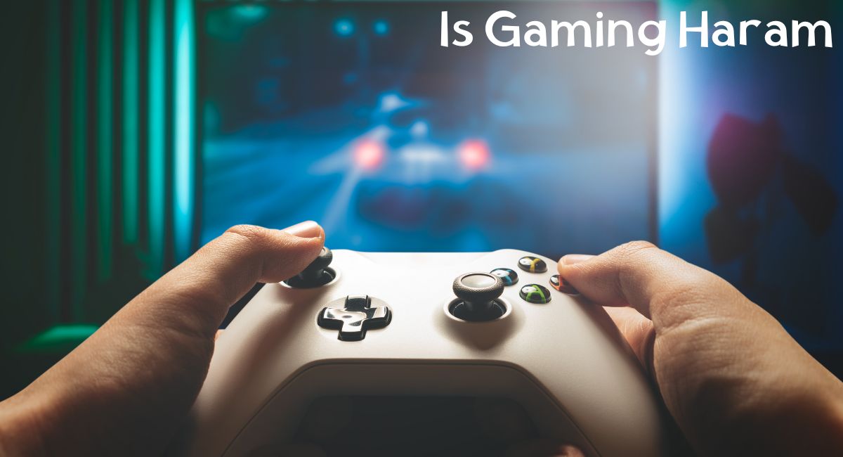 Is Gaming Haram Is Gaming Haram