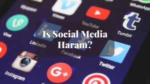 Is Social Media Haram is social media haram