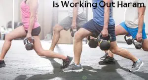 Is Working Out Haram