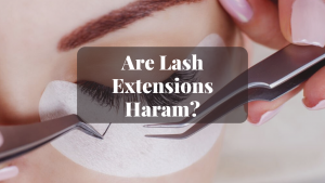 Are Lash Extensions Haram