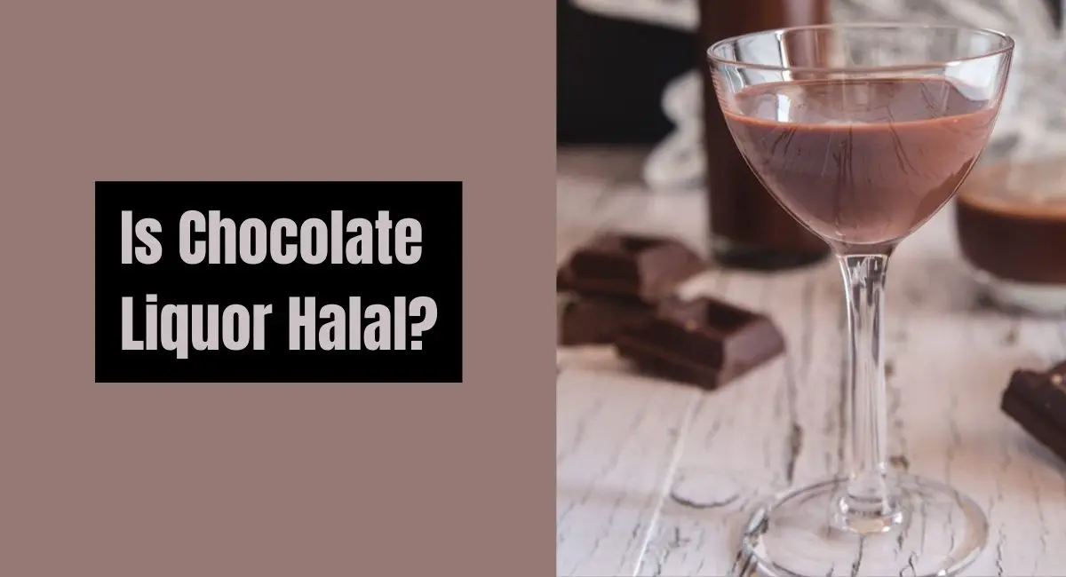 Is Chocolate Liquor Halal Or Haram? Is Chocolate Liquor Halal