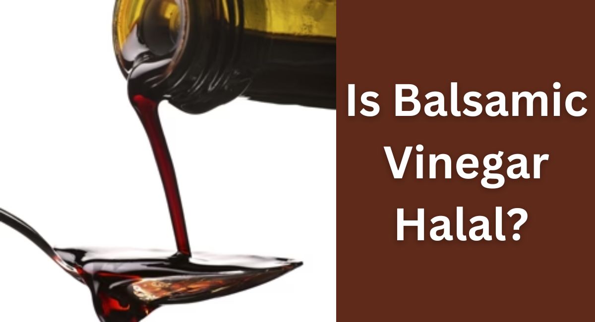 Is Balsamic Vinegar Halal