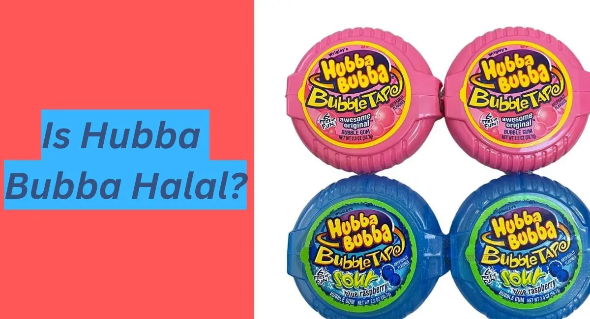 Is Hubba Bubba Halal? Is Hubba Bubba Halal