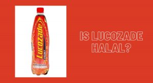 Is Lucozade Halal Or Haram? Is Lucozade Halal