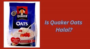 Is Quaker Oats Halal? Is Quaker Oats Halal