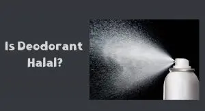 Is Deodorant Halal Is Deodorant Halal