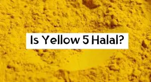 Is Yellow 5 Halal? The Truth Behind This Colour Additive Is Yellow 5 Halal