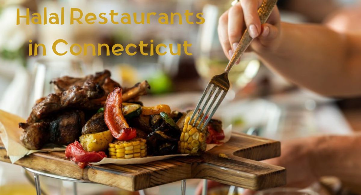 Best Halal Restaurants in Connecticut Halal Restaurants in Connecticut