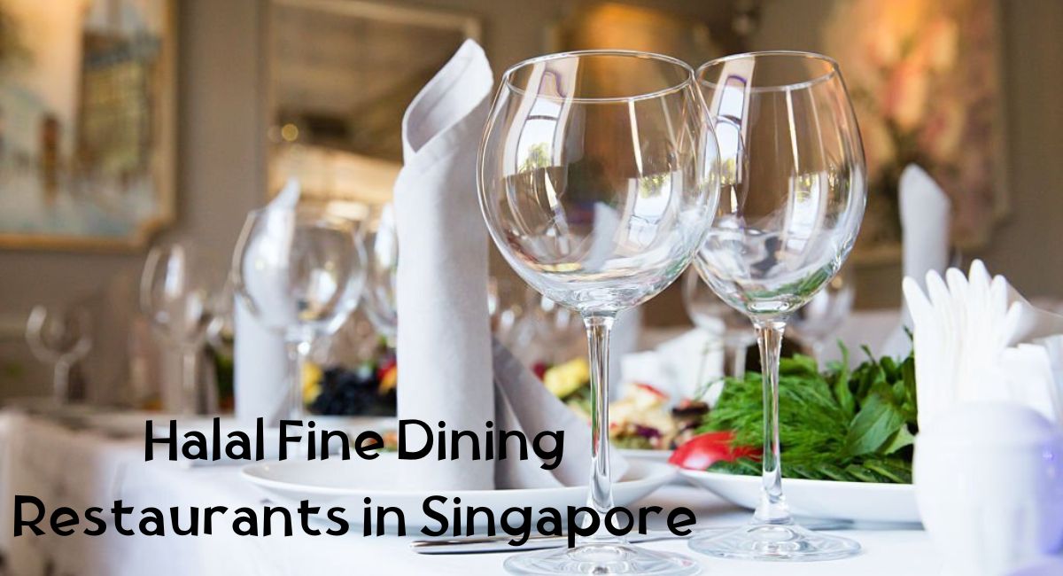 Halal Fine Dining in Singapore Halal Fine Dining Restaurants in Singapore