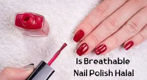 Is Breathable Nail Polish Halal