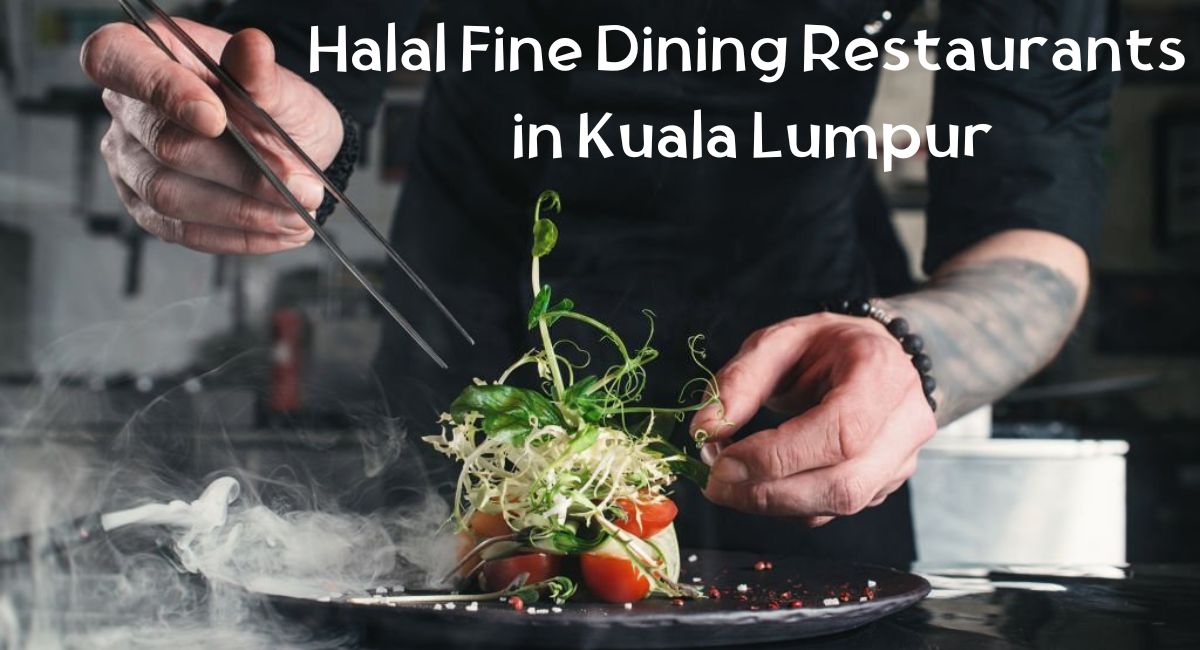 Home Halal Fine Dining Restaurants in Kuala Lumpur