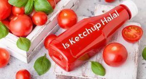 Is Ketchup Halal Is Ketchup Halal