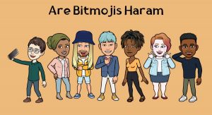 Are Bitmojis Haram Are Bitmojis Haram