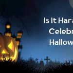 Is It Haram to Celebrate Halloween