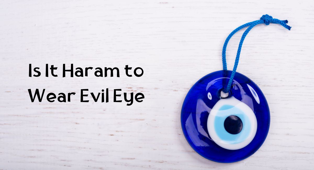 Home Is It Haram to Wear Evil Eye