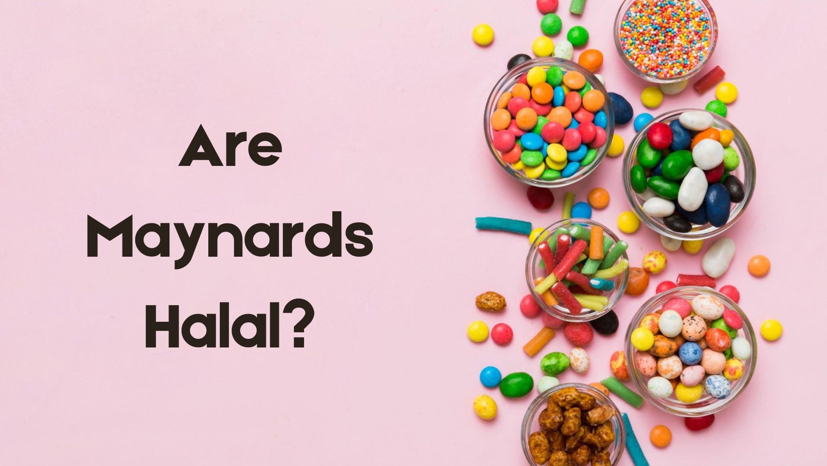 Home Are Maynards Halal?