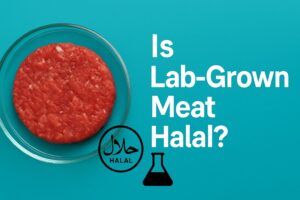 Is Lab-Grown Meat Halal or Haram? A 2025 Muslim Perspective ab-grown meat halal